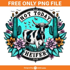 not-today-heifer-funny-sublimation