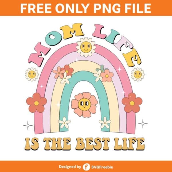 Mom Life is the Best Life Clipart PNG