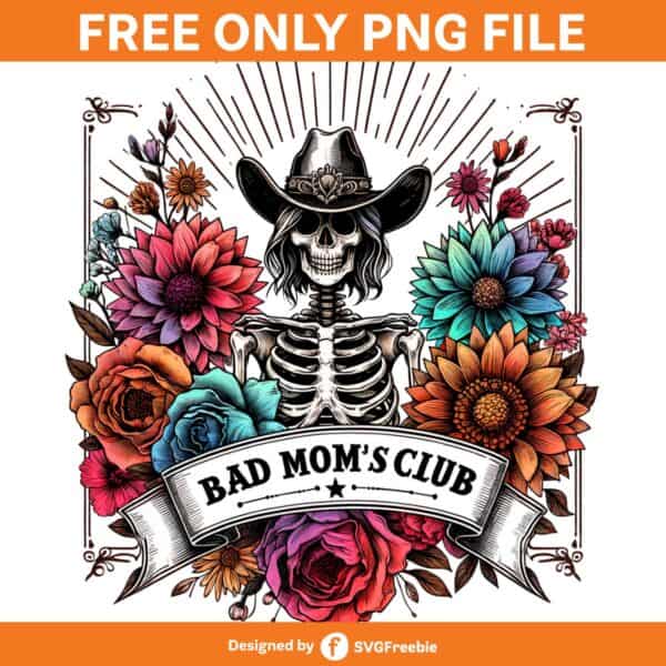 Bad Mom's Club Skeleton Sublimation PNG