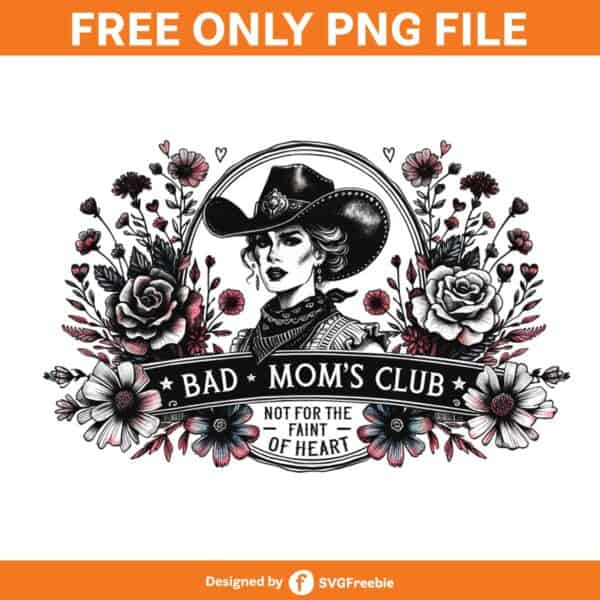 Bad Mom's Club Sublimation Design