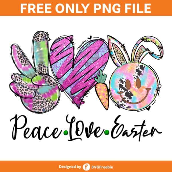 Peace Love Easter Sublimation