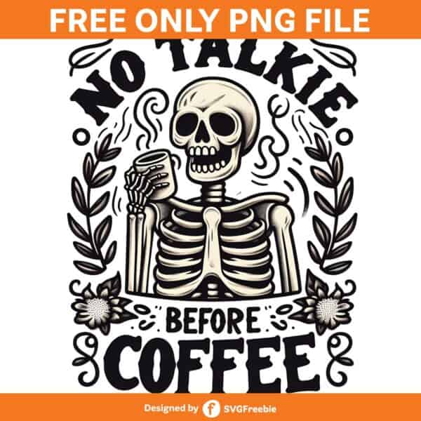 No Talkie Before Coffee Sublimation PNG