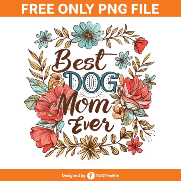 Best Dog Mom Ever Sublimation Clipart