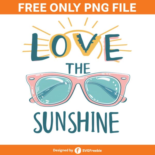 Love the Sunshine Sublimation Clipart