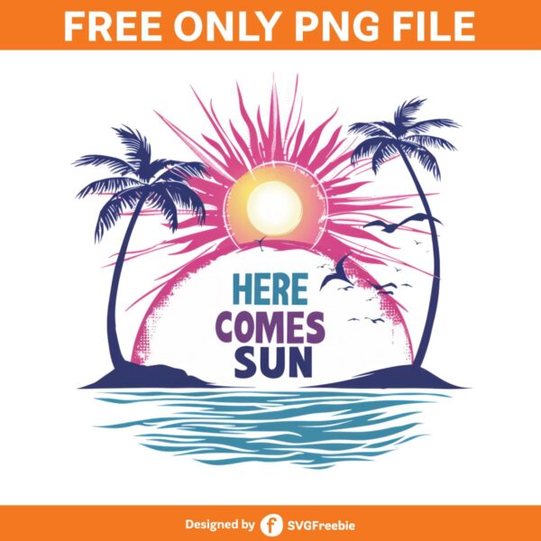 here-comes-sun-sublimation-clipart-png