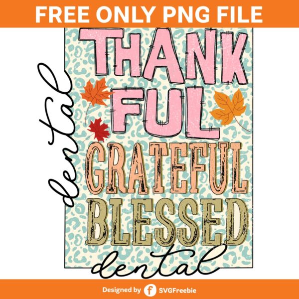 Thankful Grateful Blessed PNG, Dental