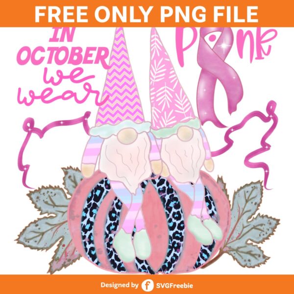 in-october-we-wear-pink-png-gnome