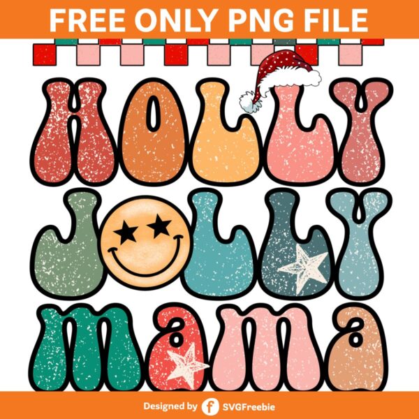 Holly Jolly Mama Christmas Sublimation