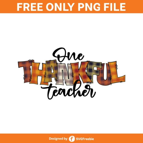 One Thankful Teacher SVG Sublimation