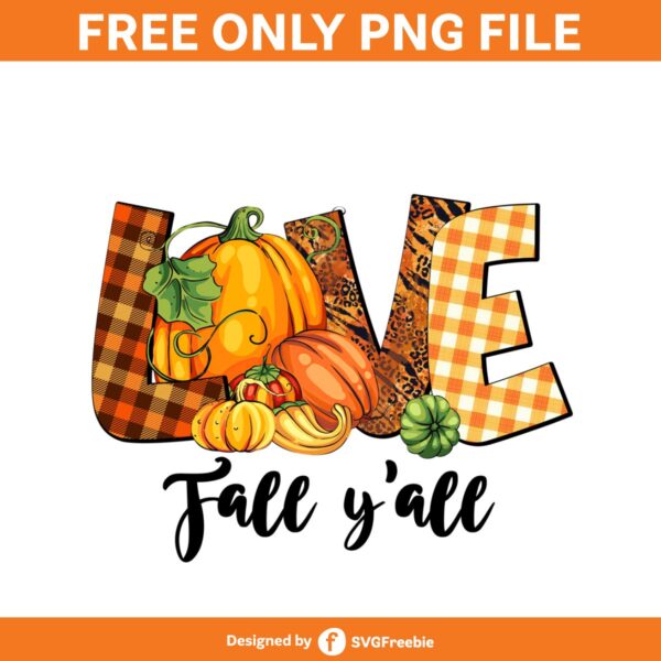 Love Fall Y’all Pumpkin SVG Sublimation