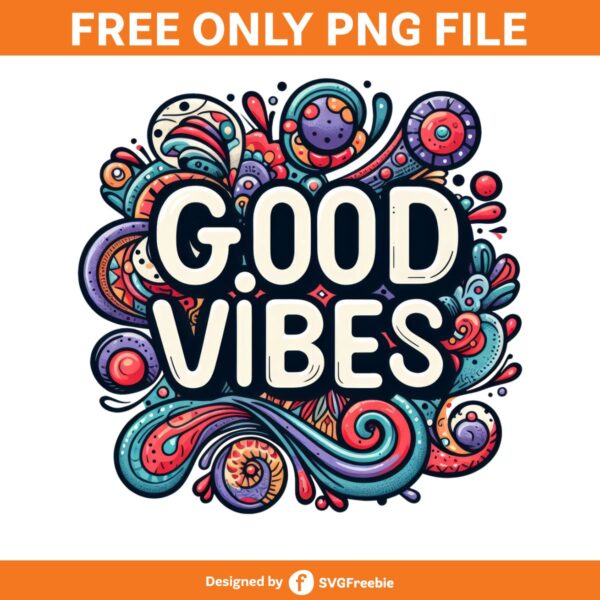 Good Vibes Sublimation Clipart PNG