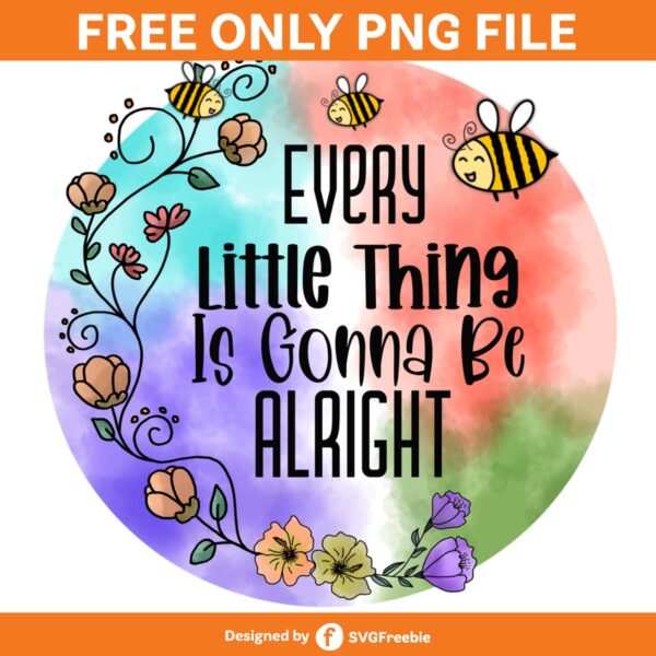 Every Little Thing is Gonna Be PNG