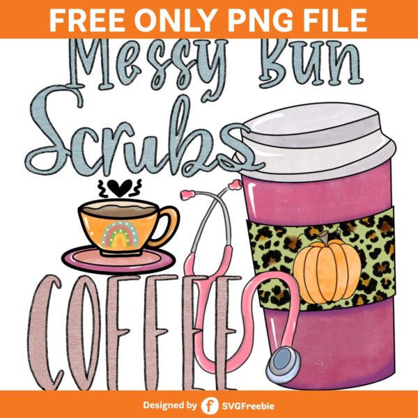 Messy Bun Coffee Scrubs Nurse PNG