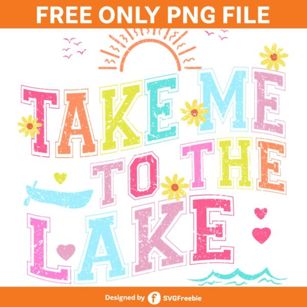 Take Me to the Lake Retro Lake Life PNG