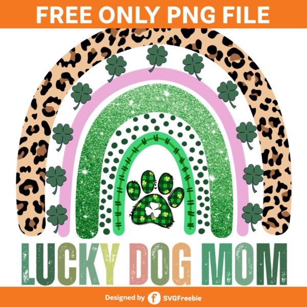 Lucky Dog Mom St Patricks Day Rainbow