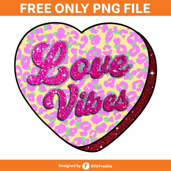 Love Vibes Candy Heart Glitter Valentine