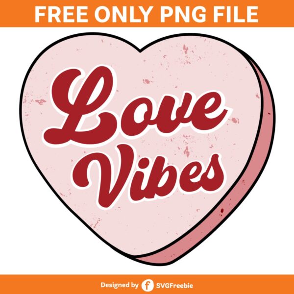 Love Vibes Candy Heart Retro Sublimation