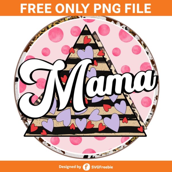 Mama Hearts Valentine Retro Sublimation