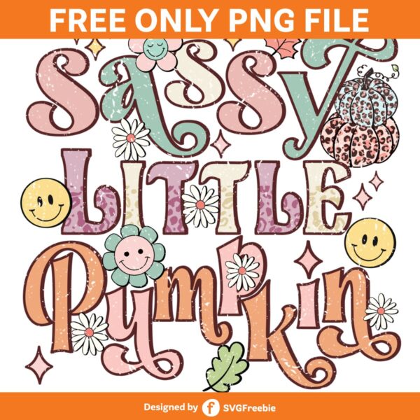 Sassy Little Pumpkin Fall Vibes PNG