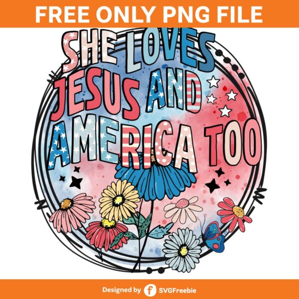 she-love-jesus-and-america-too-flowers