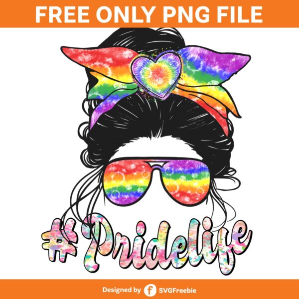 Pride Life Messy Bun Tie Dye Sublimation