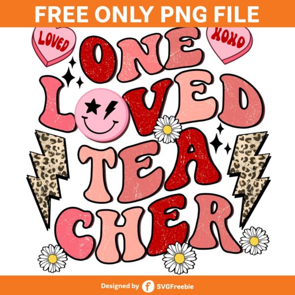 One Loved Teacher Valentines Day PNG