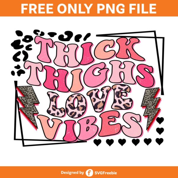 Thick Thighs Love Vibes Retro Valentine