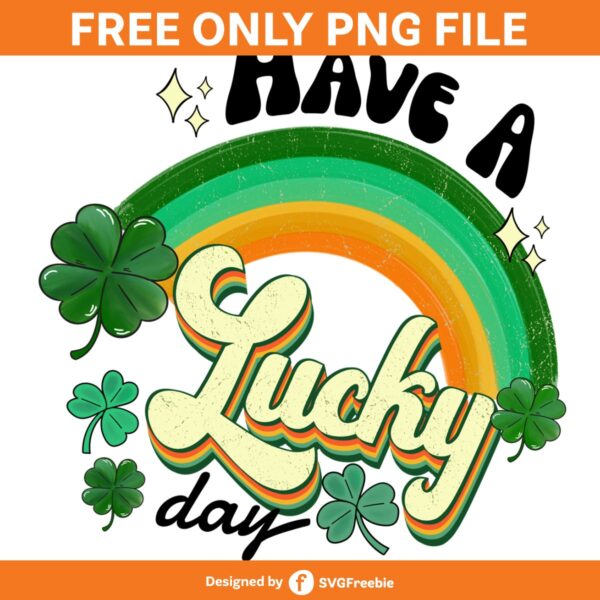 Have a Lucky Day St Patricks Rainbow PNG