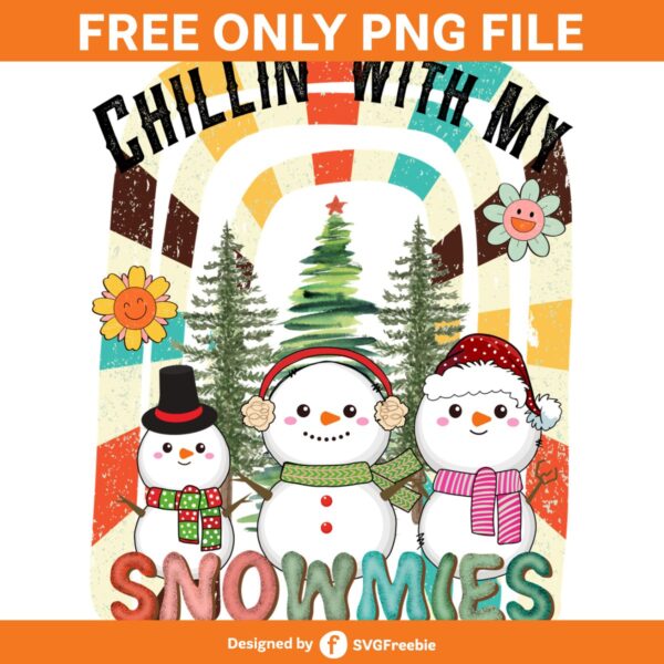 Chillin’ with My Snowmies Png, Snowman