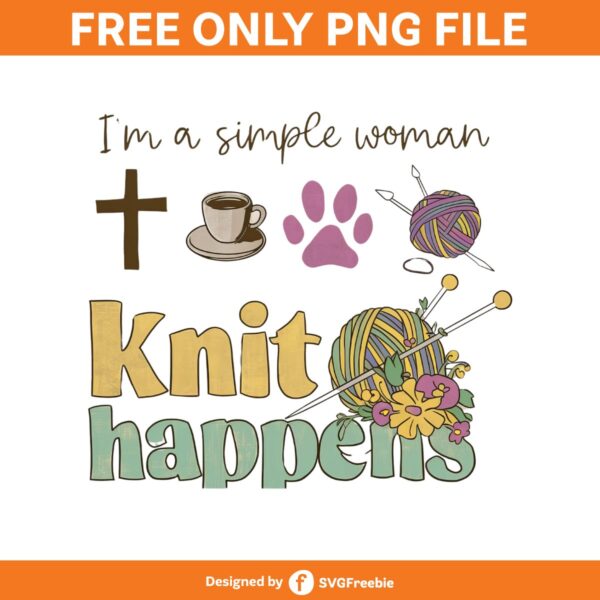 I'm a Simple Woman Knit Happens Clipart