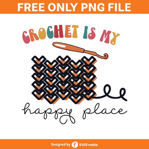 Crochet is My Happy Place Clipart PNG