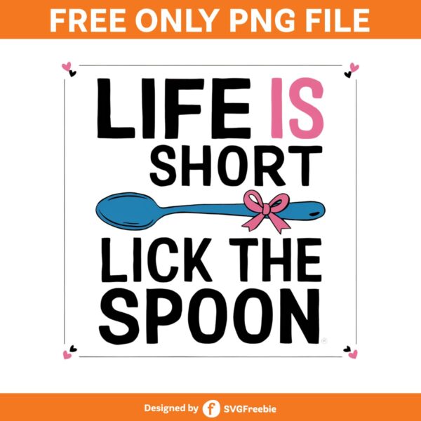 life-is-short-lick-the-spoon-clipart-png