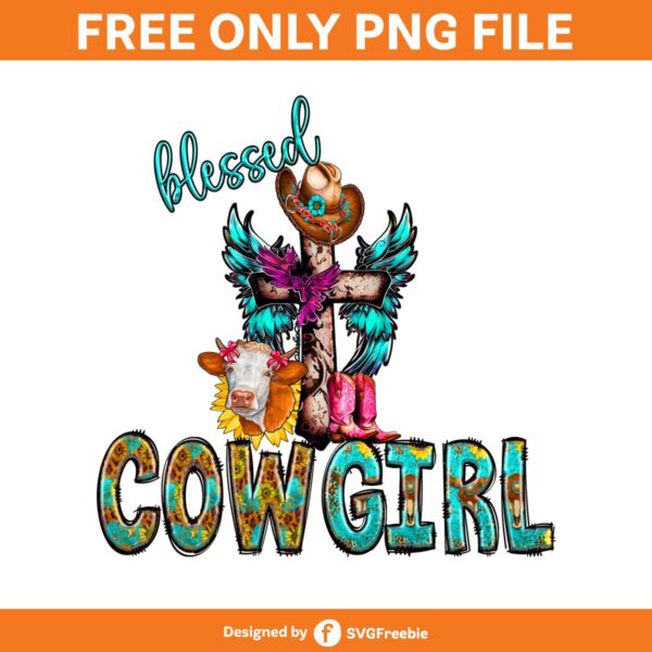 Cowgirl Sublimation, Blessed Cowgirl Png