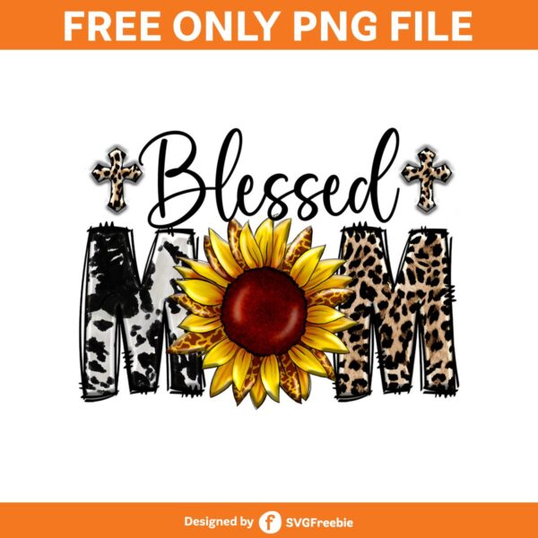 Blessed Mom Sublimation, Mom Png, Mama