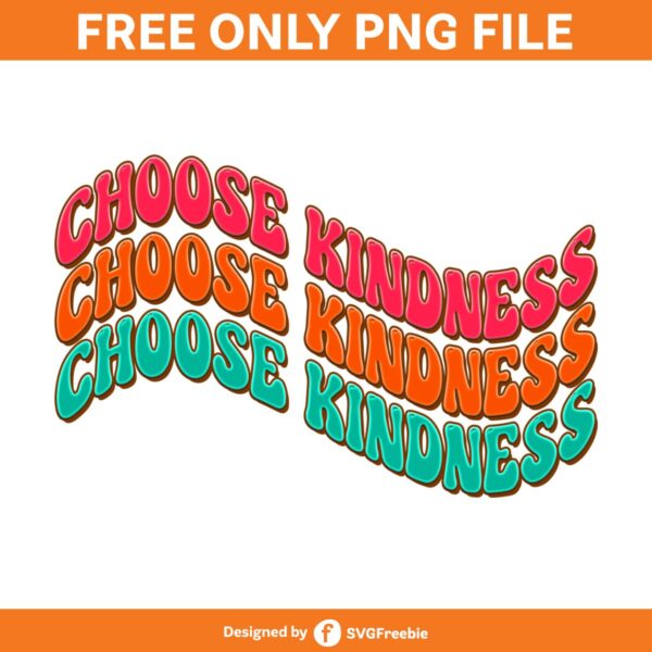 Choose Kindness,Retro Groovy,Sublimation