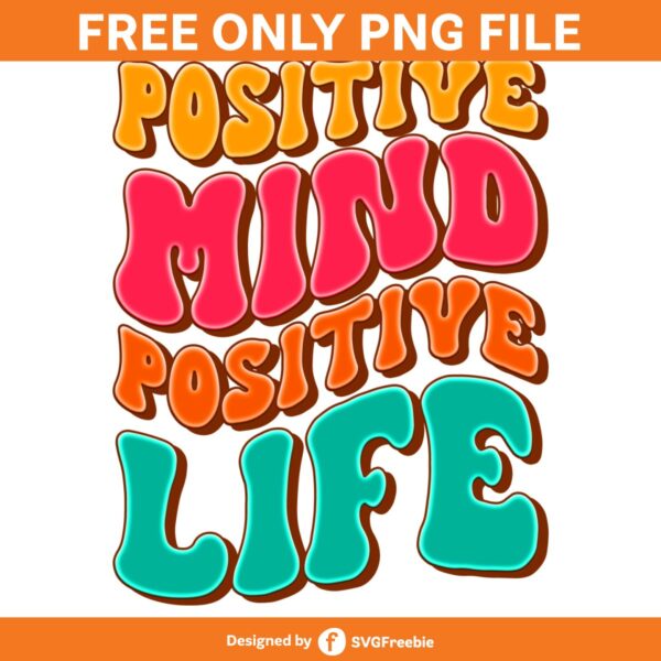 Positive Mind Positive Life, Retro PNG