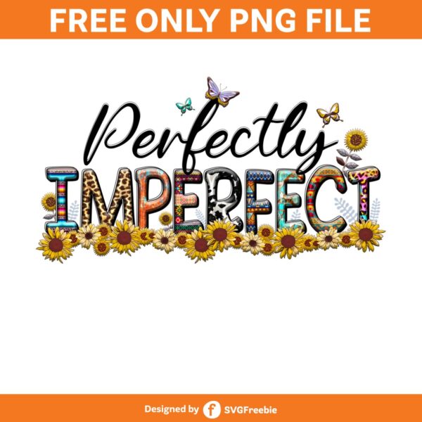 Insprational Png, Perfectly Imperfect