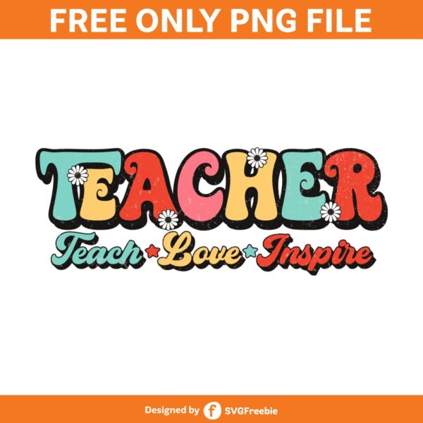 Teacher Love Inspire Sublimation, Retro