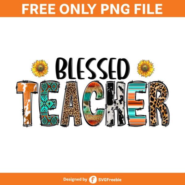 Blessed Teacher Sublimation, Teacher PNG