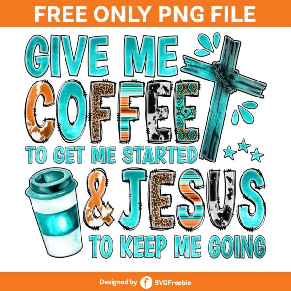 give-me-coffee-and-jesus-sublimation