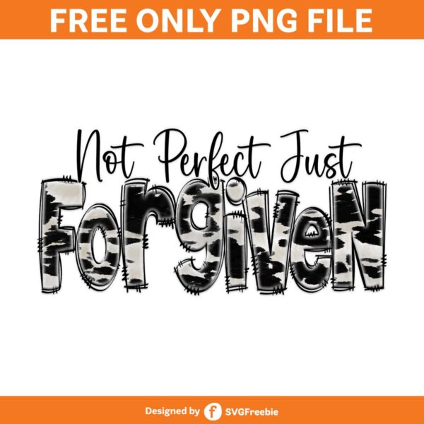 Not Perfect Just Forgiven, Christian PNG