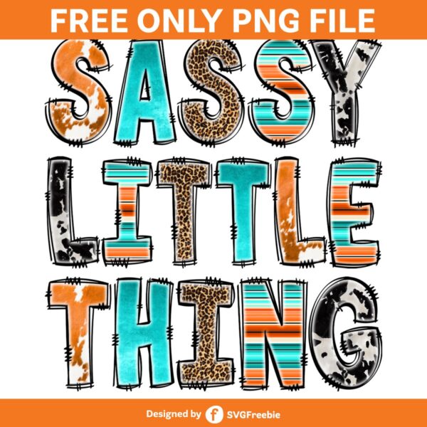 Sassy Little Thing Sublimation, Sassy