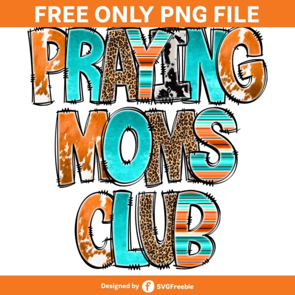 Praying Moms Club, Mom Sublimation, Mama