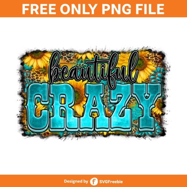 Beautiful Crazy, Sarcastic Sublimation